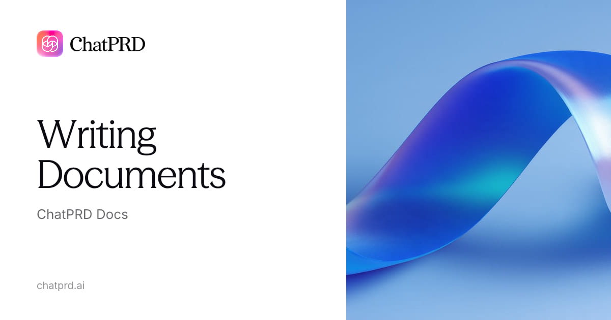 Writing Documents | ChatPRD