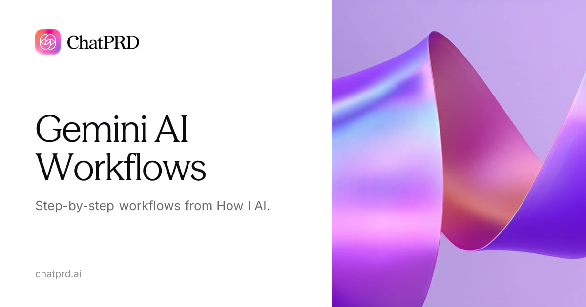 Gemini AI Workflows | How I AI — Step-by-Step Guides