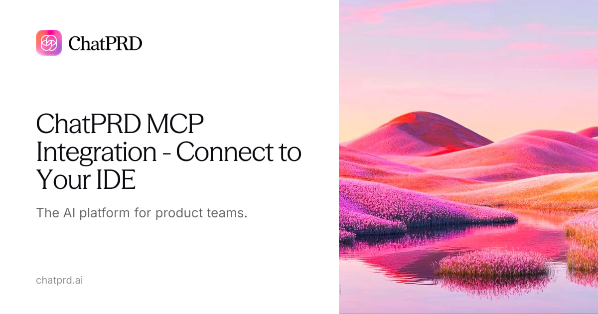 ChatPRD MCP Integration - Connect to Your IDE | ChatPRD